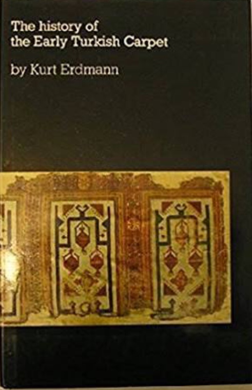 The history of the early Turkish Carpet - another book written by Kurt Erdmann